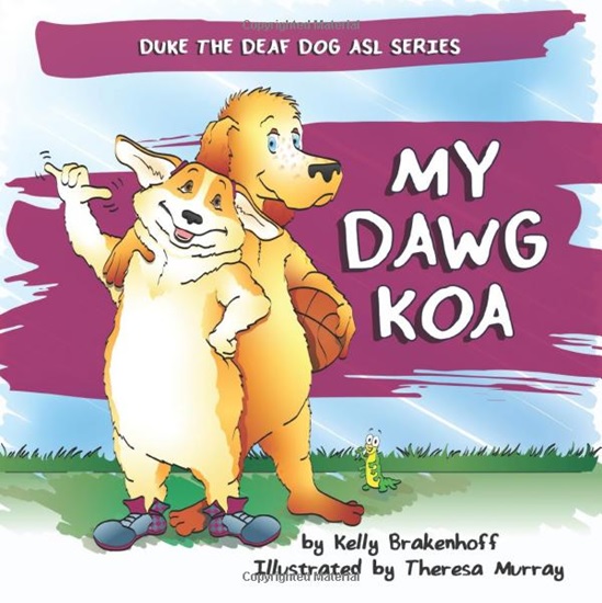 My Dawg Koa Duke the Deaf Dog ASL Series