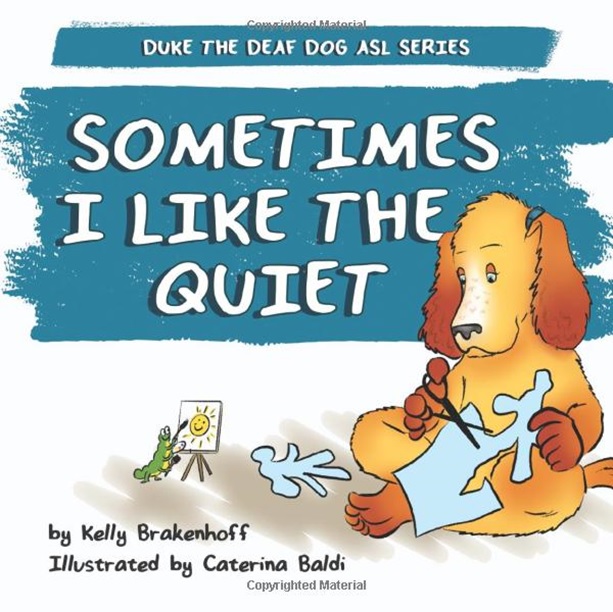 Sometimes I Like the Quiet Duke the Deaf Dog ASL Series