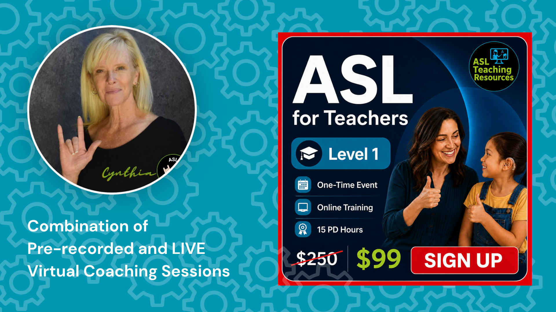 ASL for Teachers_Pres size image of caucasian woman using the ILY hand sign and image of presentation details.